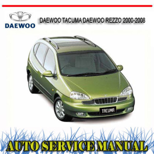 Product picture DAEWOO TACUMA DAEWOO REZZO 2000-2008 REPAIR SERVICE MANUAL