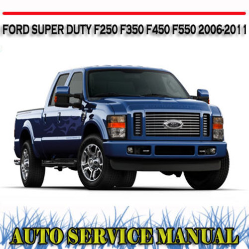 Product picture FORD SUPER DUTY F250 F350 F450 F550 2006-11 WORKSHOP MANUAL